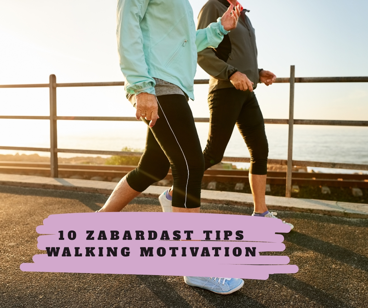 10 super Tips Walking Motivation