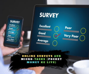 Online Surveys aur Micro-Tasks (Pocket Money Ke Liye)