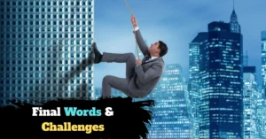 Final Words & Challenges